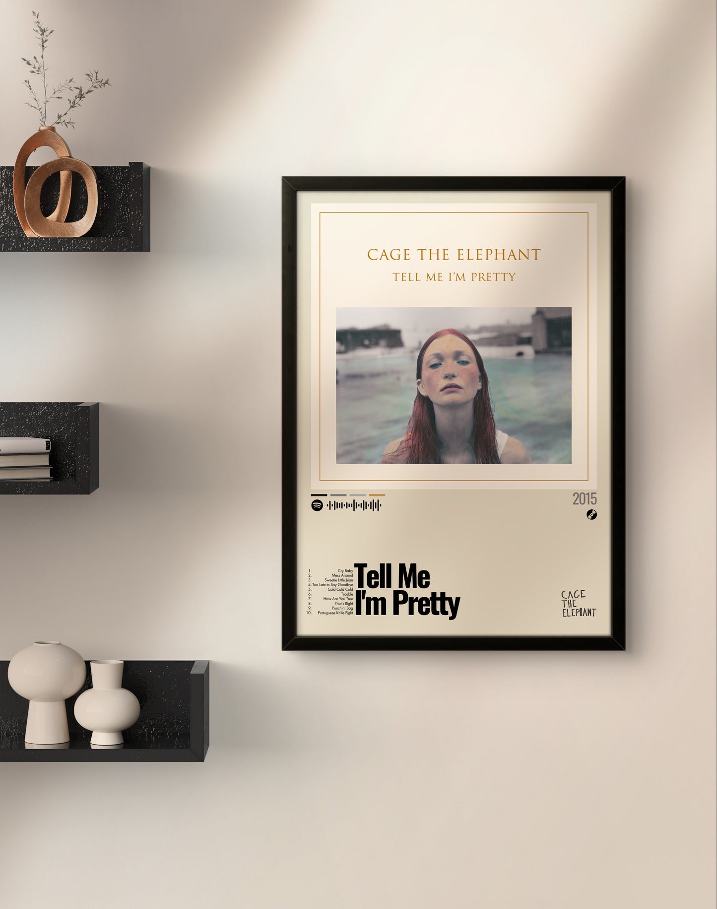 Quadro: Tell Me I'm Pretty (2015) by Cage the Elephant
