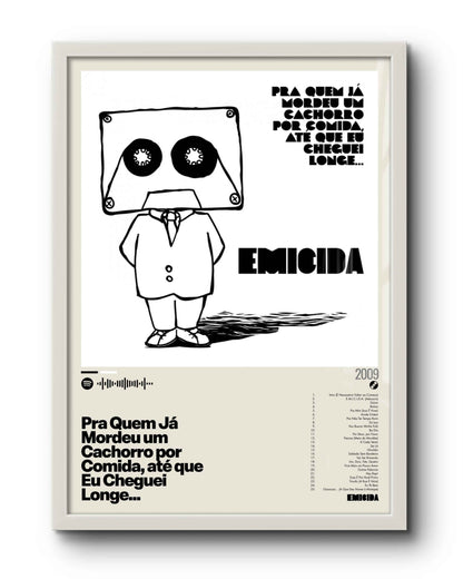 Quadro: Pra Quem Já Mordeu Um Cachorro... (2009) by Emicida
