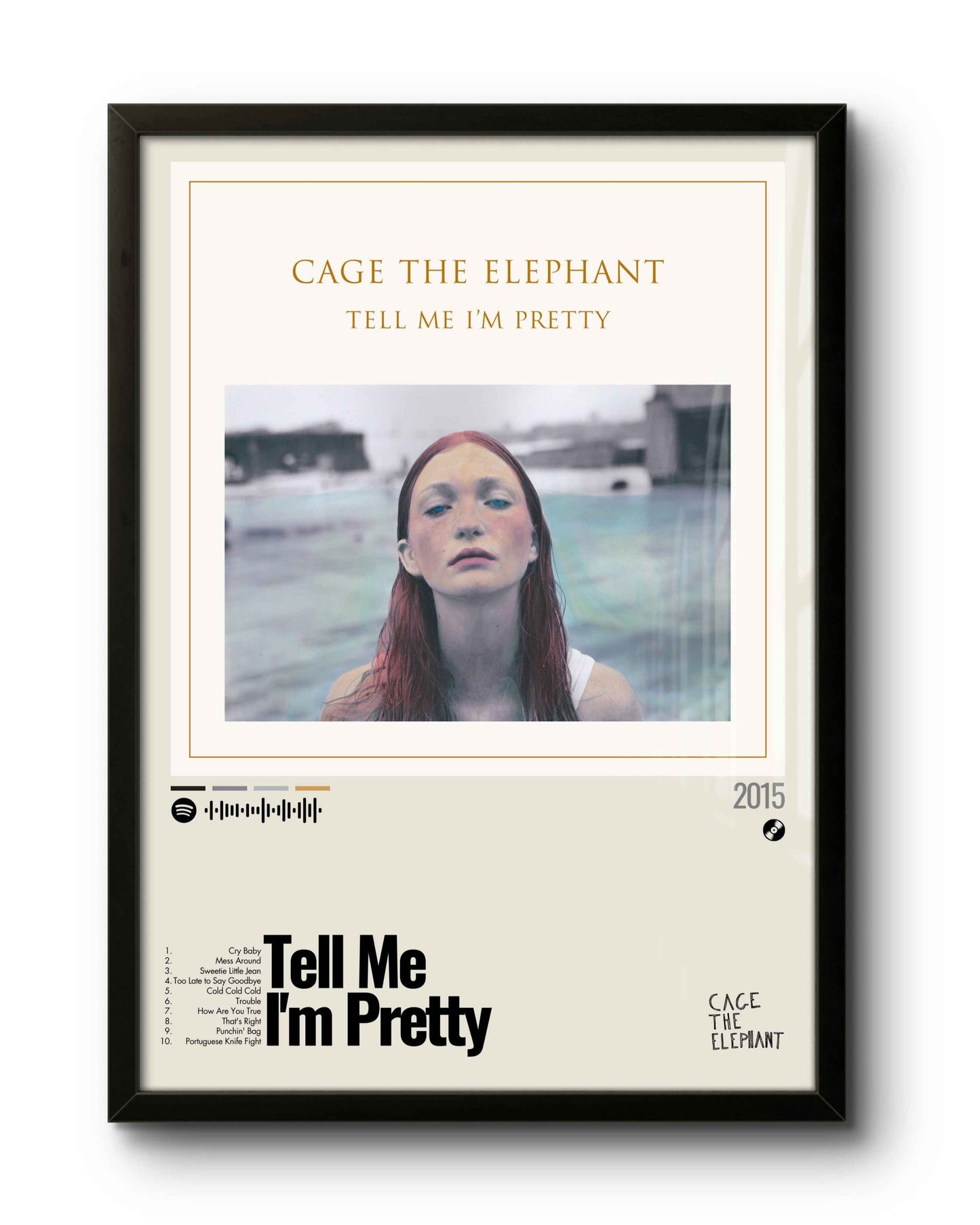 Quadro: Tell Me I'm Pretty (2015) by Cage the Elephant