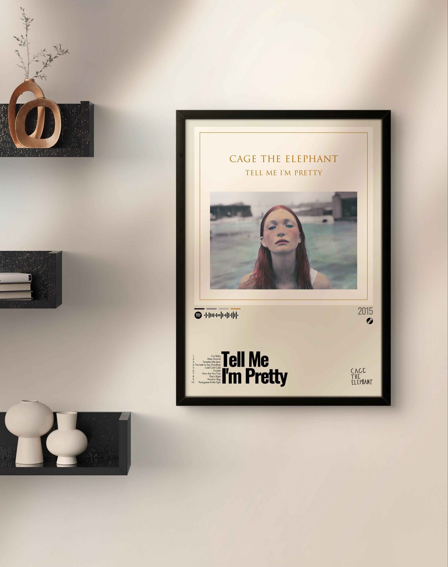 Quadro: Tell Me I'm Pretty (2015) by Cage the Elephant